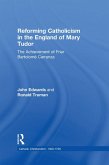 Reforming Catholicism in the England of Mary Tudor (eBook, ePUB)