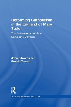 Reforming Catholicism in the England of Mary Tudor (eBook, ePUB) - Truman, Ronald