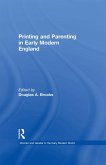 Printing and Parenting in Early Modern England (eBook, PDF)