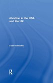 Abortion in the USA and the UK (eBook, PDF) Abortion in the USA and the UK (eBook, PDF)