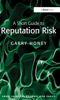A Short Guide to Reputation Risk (eBook, PDF) - Honey, Garry