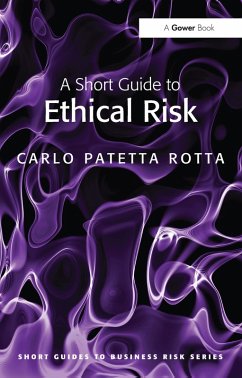 A Short Guide to Ethical Risk (eBook, ePUB) - Rotta, Carlo Patetta
