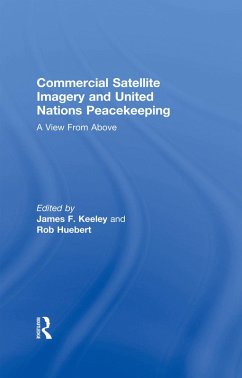 Commercial Satellite Imagery and United Nations Peacekeeping (eBook, ePUB) - Huebert, Rob