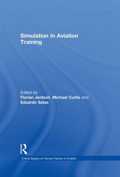 Simulation in Aviation Training (eBook, PDF) - Jentsch, Florian; Curtis, Michael