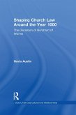 Shaping Church Law Around the Year 1000 (eBook, ePUB)