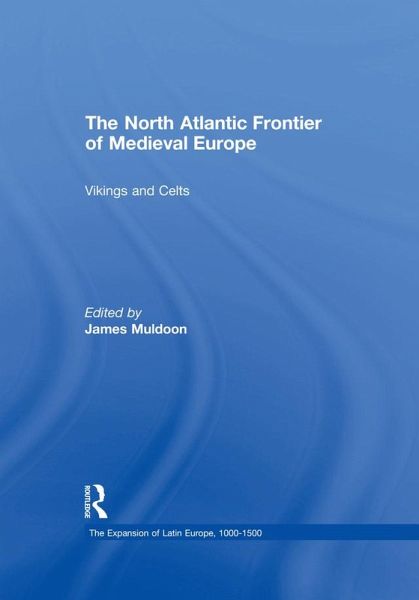 The North Atlantic Frontier of Medieval Europe (eBook, PDF) The North Atlantic Frontier of Medieval Europe (eBook, PDF)