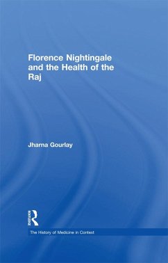 Florence Nightingale and the Health of the Raj (eBook, PDF) - Gourlay, Jharna