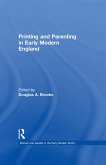 Printing and Parenting in Early Modern England (eBook, ePUB)
