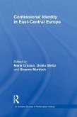 Confessional Identity in East-Central Europe (eBook, ePUB) Confessional Identity in East-Central Europe (eBook, ePUB)