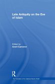 Late Antiquity on the Eve of Islam (eBook, PDF)