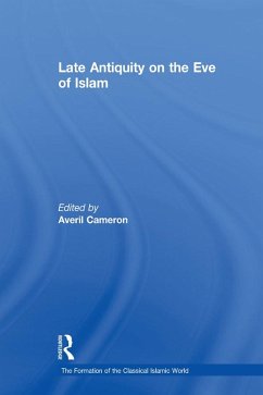 Cover Late Antiquity on the Eve of Islam (eBook, PDF)