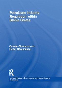 Petroleum Industry Regulation within Stable States (eBook, PDF) - Glomsrød, Solveig; Osmundsen, Petter
