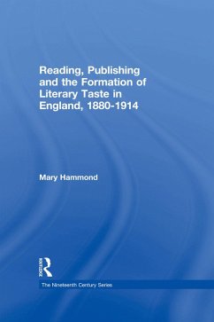 Reading, Publishing and the Formation of Literary Taste in England, 1880-1914 (eBook, ePUB) - Hammond, Mary