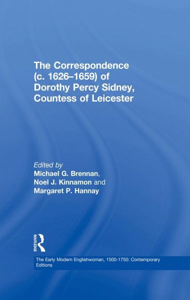 The Correspondence (c. 1626¿1659) of Dorothy Percy Sidney, Countess of Leicester (eBook, PDF)