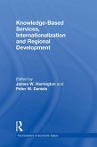 Knowledge-Based Services, Internationalization and Regional Development (eBook, PDF) Knowledge-Based Services, Internationalization and Regional Development (eBook, PDF)