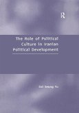 The Role of Political Culture in Iranian Political Development (eBook, ePUB)
