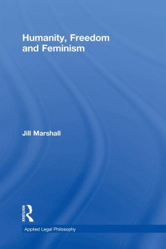 Humanity, Freedom and Feminism (eBook, PDF) - Marshall, Jill
