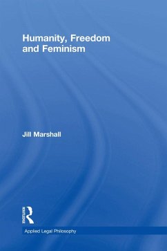 Humanity, Freedom and Feminism (eBook, PDF) - Marshall, Jill
