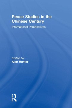 Peace Studies in the Chinese Century (eBook, ePUB)