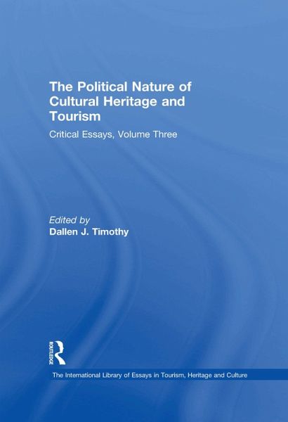 The Political Nature of Cultural Heritage and Tourism (eBook, PDF) The Political Nature of Cultural Heritage and Tourism (eBook, PDF)