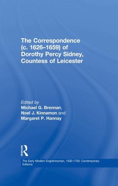 The Correspondence (c. 1626-1659) of Dorothy Percy Sidney, Countess of Leicester (eBook, ePUB) - Brennan, Michael G.; Kinnamon, Noel J.