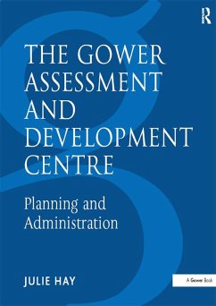 The Gower Assessment and Development Centre (eBook, PDF) - Hay, Julie