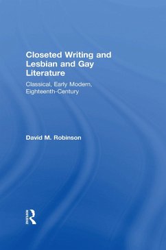 Closeted Writing and Lesbian and Gay Literature (eBook, PDF) - Robinson, David M.