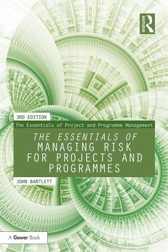 The Essentials of Managing Risk for Projects and Programmes (eBook, PDF) - Bartlett, John