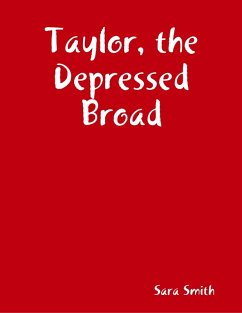 Taylor, the Depressed Broad (eBook, ePUB) - Smith, Sara