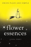 Flower Essences, Orion Plain and Simple (eBook, ePUB)