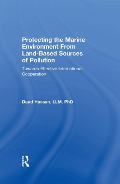 Protecting the Marine Environment From Land-Based Sources of Pollution (eBook, ePUB) - Hassan, Daud