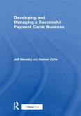 Developing and Managing a Successful Payment Cards Business (eBook, ePUB)