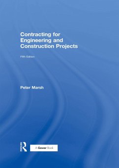 Contracting for Engineering and Construction Projects (eBook, ePUB) - Marsh, Peter