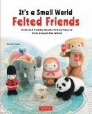 It's a Small World Felted Friends (eBook, ePUB)