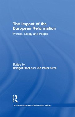 The Impact of the European Reformation (eBook, ePUB) - Grell, Ole Peter