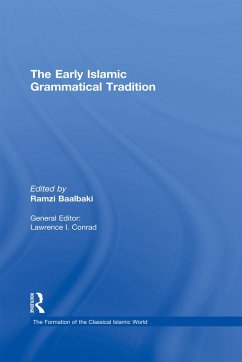 The Early Islamic Grammatical Tradition (eBook, PDF)