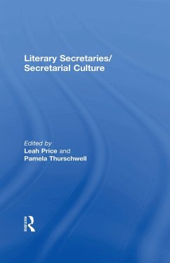 Literary Secretaries/Secretarial Culture (eBook, PDF) - Price, Leah