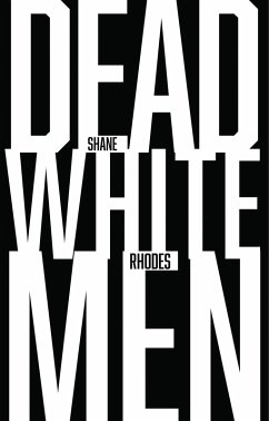 Dead White Men (eBook, ePUB) - Rhodes, Shane