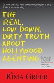 Real, Low Down, Dirty Truth about Hollywood Agenting (eBook, ePUB)