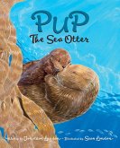 Pup the Sea Otter (eBook, PDF)
