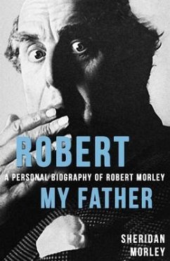 Robert My Father (eBook, ePUB) - Morley, Sheridan