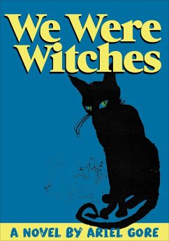We Were Witches (eBook, ePUB) - Gore, Ariel