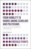 From Humility to Hubris among Scholars and Politicians (eBook, PDF)