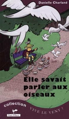 Elle savait parler aux oiseaux (eBook, PDF) - Danielle Charland, Danielle Charland