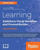 Learning Salesforce Visual Workflow and Process Builder (eBook, ePUB)