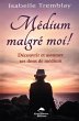 Medium malgre moi ! Decouvrir et... - Bild 1