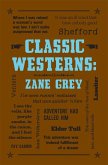 Classic Westerns: Zane Grey (eBook, ePUB)