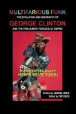 Multifarious Funk: The Evolution and Biography of George Clinton and The Parliament-Funkadelic Empire (eBook, ePUB)