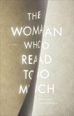 The Woman Who Read Too Much (eBook, ePUB)