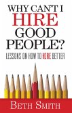 Why Can't I Hire Good People? (eBook, ePUB)